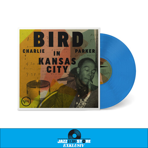 Bird in Kansas City by Charlie Parker - LP - Exkl. Sky Blue Colored Vinyl - shop now at JazzEcho store