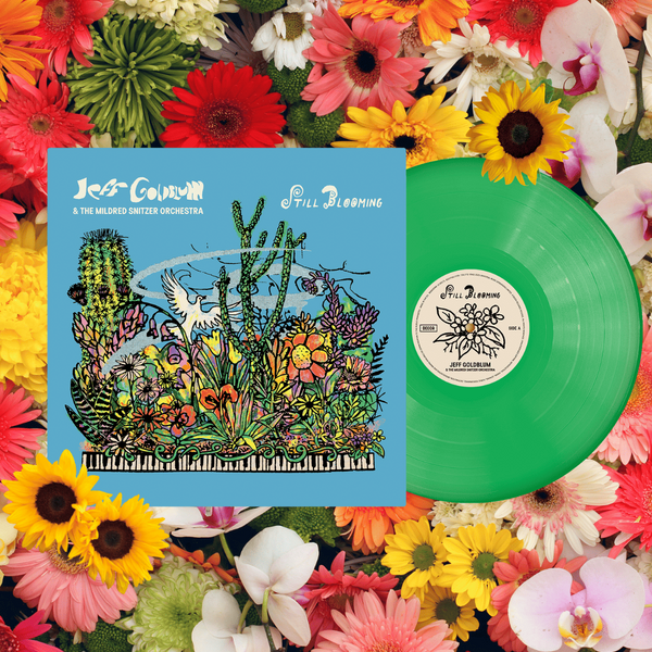 Jeff Goldblum - Still Blooming (Exclusive Vinyl)